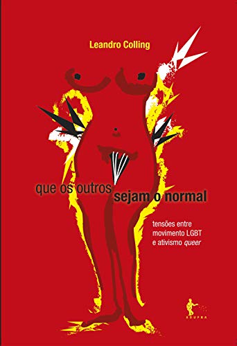 Capa de Que os outros sejam o normal: tensões entre movimento LGBT e ativismo queer